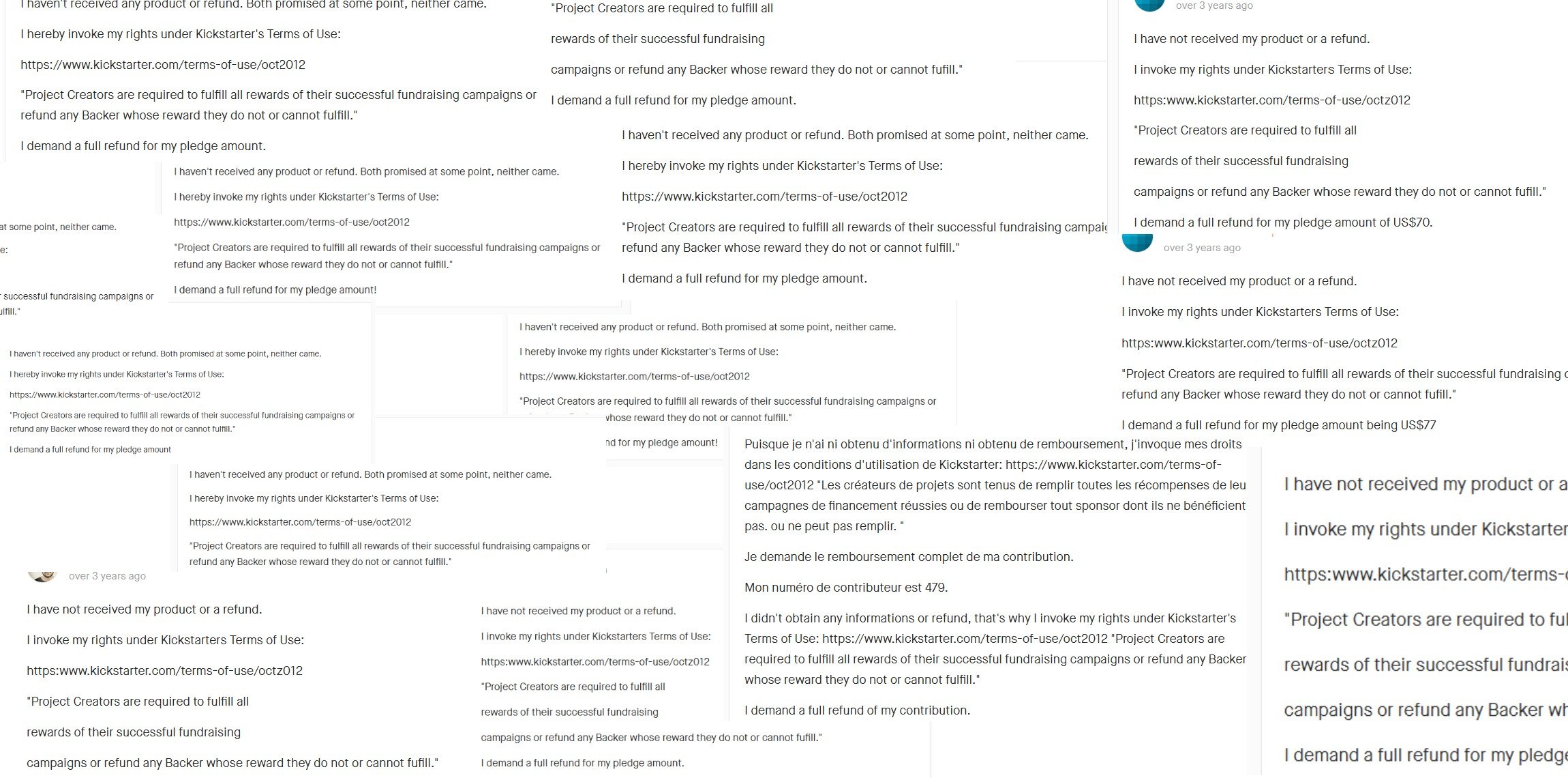 Screenshot of various comments reading "I invoke my rights under Kickstarter's Terms of Use: https://www.kickstarter.com/terms-of-use/oct2012 "Project Creators are required to fulfill all rewards of their successful fundraising campaigns or refund